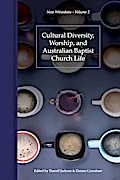 Cultural Diversity, Worship, and Australian Baptist Church Life