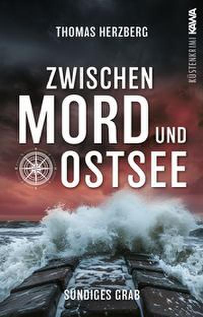 Sündiges Grab (Zwischen Mord und Ostsee - Küstenkrimi 6)
