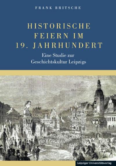 Historische Feiern im 19. Jahrhundert