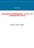 Lösungsbuch zu Ausbildereignung - ein Lern- und Ar