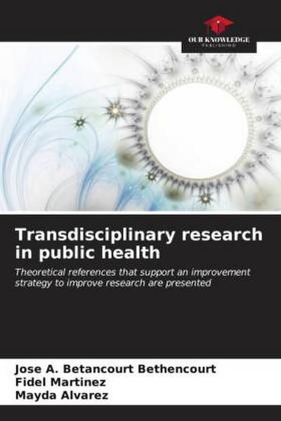 Transdisciplinary research in public health