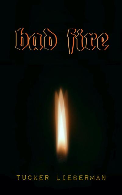 Bad Fire