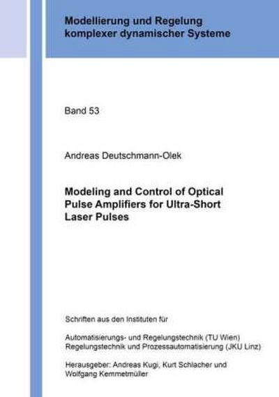 Modeling and Control of Optical Pulse Amplifiers for Ultra-Short Laser Pulses
