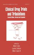 Clinical Drug Trials and Tribulations, Revised and Expanded