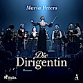 Die Dirigentin, 2 Audio-CD, MP3