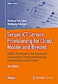 Secure ICT Service Provisioning for Cloud, Mobile and Beyond