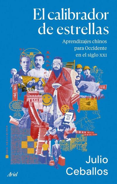 El calibrador de estrellas: Aprendizajes chinos para Occidente en el siglo XXI