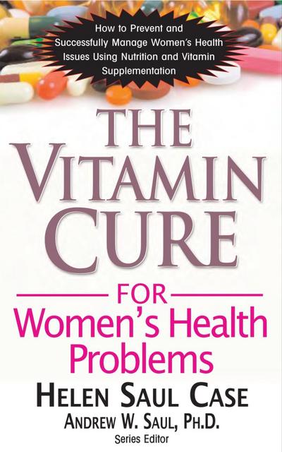 The Vitamin Cure for Women’s Health Problems