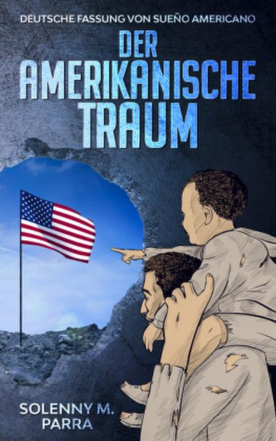 DER AMERIKANISCHE TRAUM