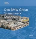 Das BMW Group Stammwerk München