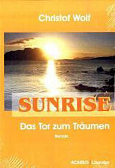 Sunrise - Das Tor zum Träumen