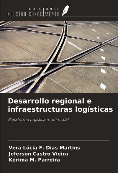 Desarrollo regional e infraestructuras logísticas