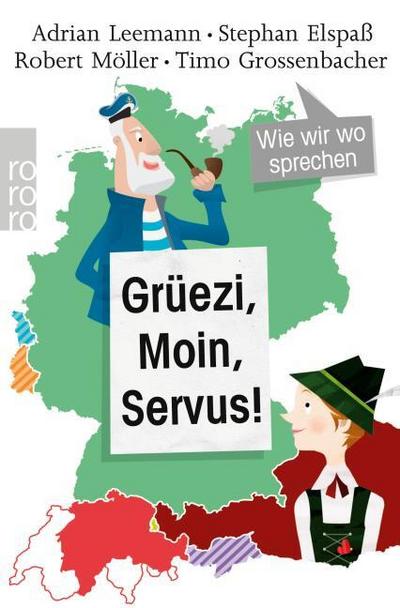 Grüezi, Moin, Servus!