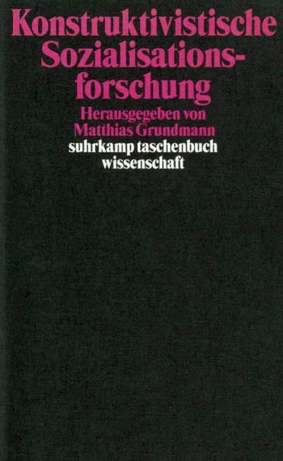 Konstruktivistische Sozialisationsforschung