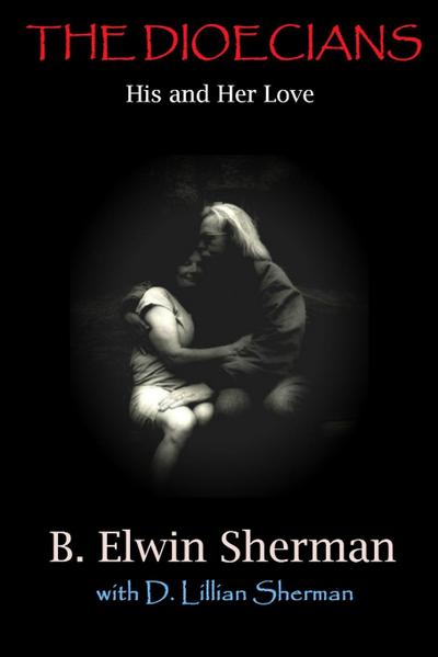 THE DIOECIANS -- His and Her Love