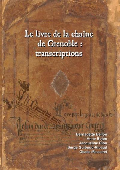 Le livre de la chaîne de Grenoble : transcriptions