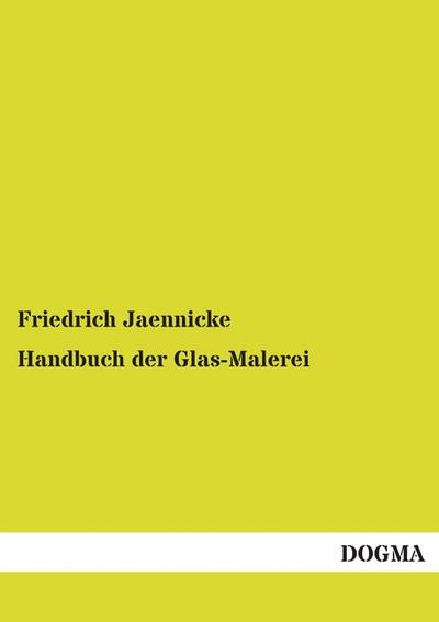 Handbuch der Glas-Malerei