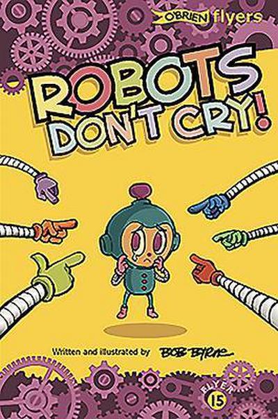 Robots Don’t Cry!