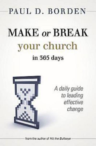 Make or Break Your Church in 365 Days