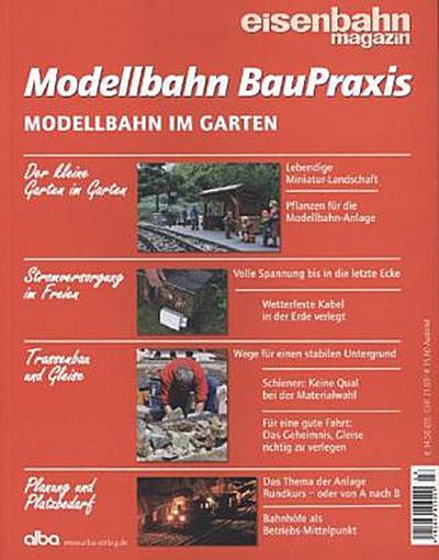 Modellbahn BauPraxis: Modellbahn im Garten