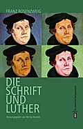 Luther, Rosenzweig und die Schrift