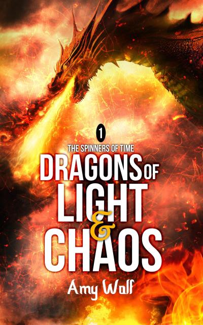 Dragons of Light and Chaos (The Spinners of Time, #1)