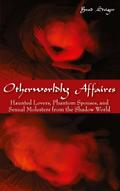Otherworldly Affaires