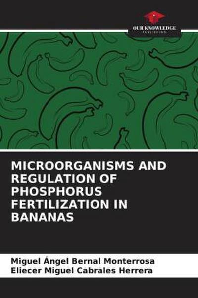 MICROORGANISMS AND REGULATION OF PHOSPHORUS FERTILIZATION IN BANANAS