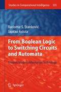 From Boolean Logic to Switching Circuits and Automata