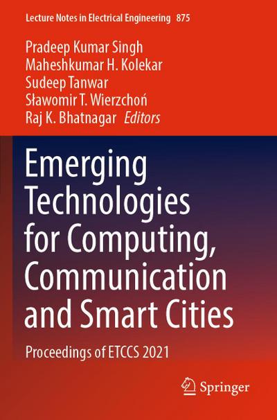 Emerging Technologies for Computing, Communication and Smart Cities