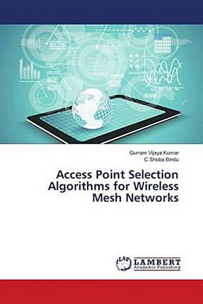 Access Point Selection Algorithms for Wireless Mesh Networks