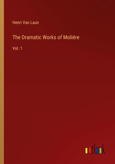The Dramatic Works of Moliére