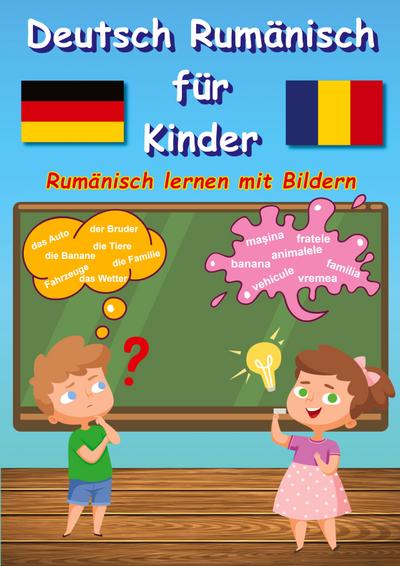 Bildwörterbuch Deutsch Rumänisch für Kinder