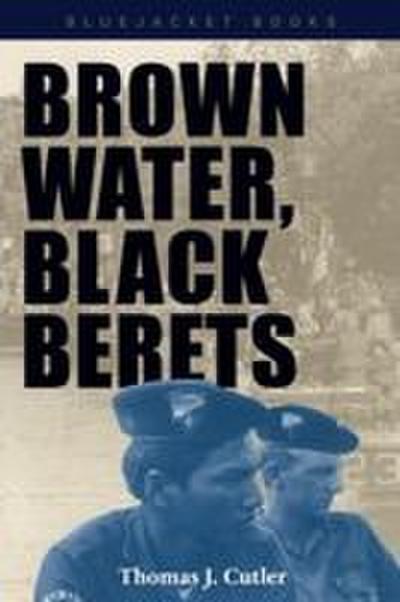 Brown Water, Black Berets