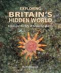 Exploring Britain’s Hidden World