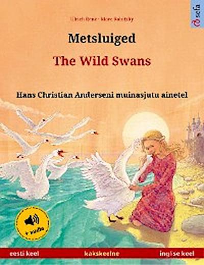 Metsluiged – The Wild Swans (eesti keel – inglise keel)