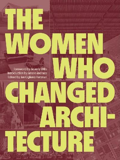 The Women Who Changed Architecture 