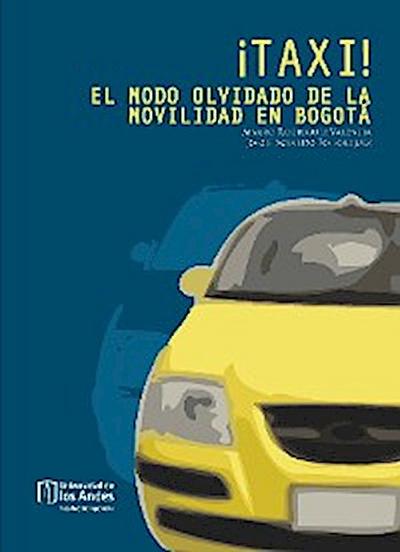 ¡TAXI! El modo olvidado de la movilidad en Bogotá