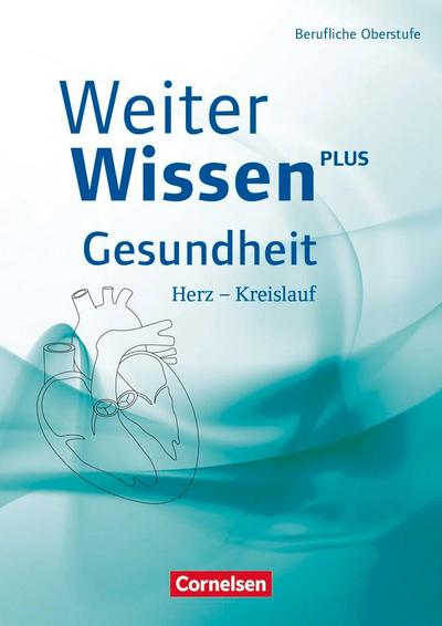 WeiterWissen Gesundheit: Herz-Kreislauf