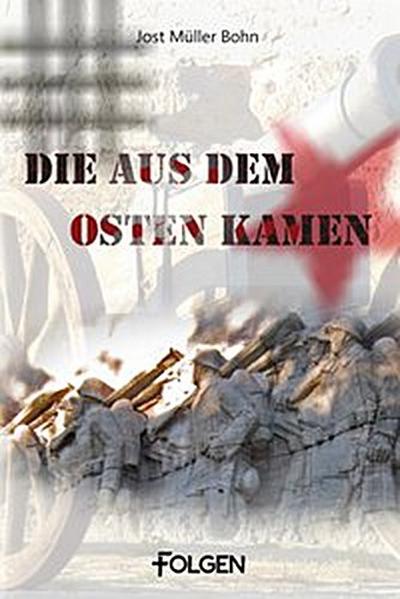 Die aus dem Osten kamen