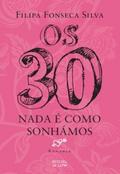 Os Trinta - Nada É como Sonhámos