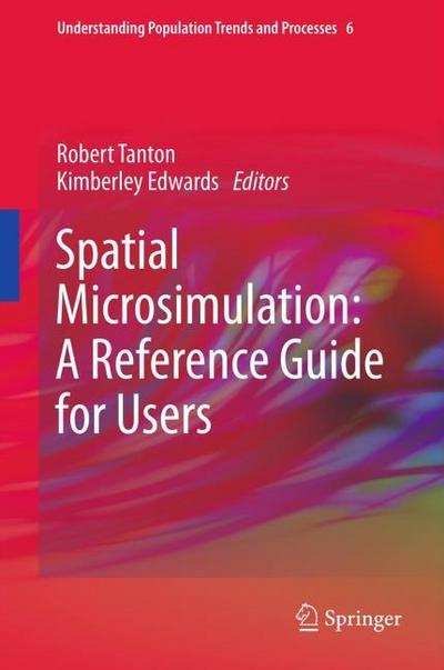 Spatial Microsimulation: A Reference Guide for Users