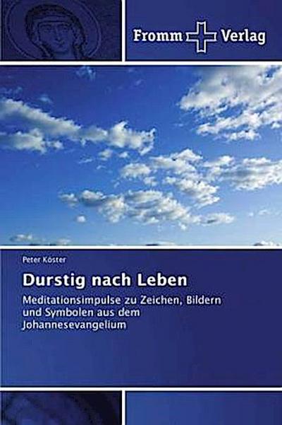 Durstig nach Leben