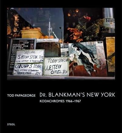 Dr. Blankman’s New York. Kodachromes 1966-1967