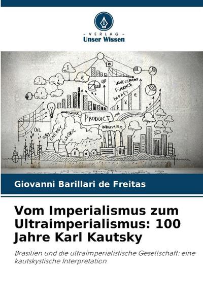 Vom Imperialismus zum Ultraimperialismus: 100 Jahre Karl Kautsky