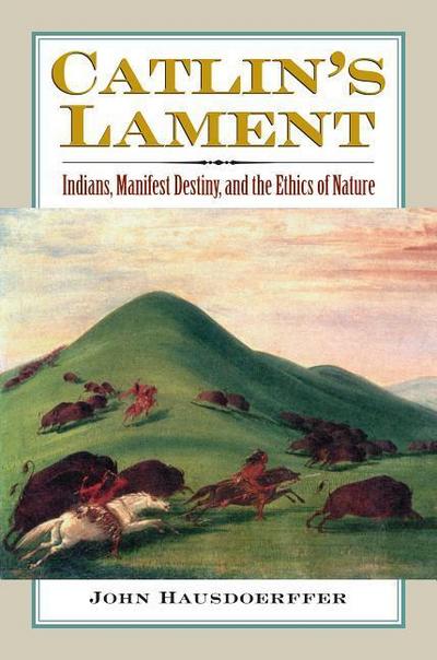 Catlin’s Lament