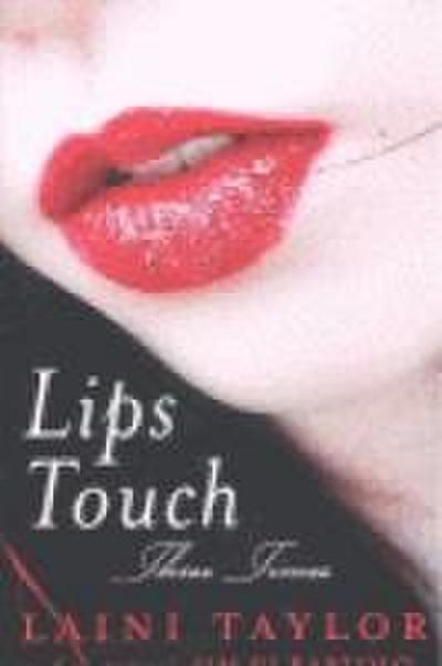 Lips Touch: Three Times