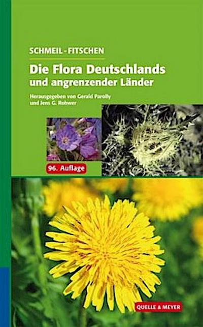 Schmeil-Fitschen - Die Flora Deutschlands und der angrenzenden Länder