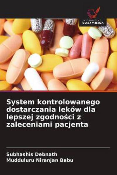System kontrolowanego dostarczania leków dla lepszej zgodno¿ci z zaleceniami pacjenta