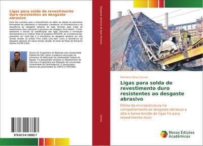 Ligas para solda de revestimento duro resistentes ao desgaste abrasivo